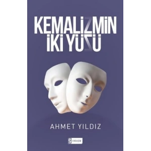 Kemalizmin İki Yüzü