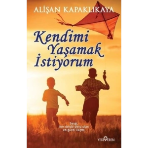 Kendimi Yaşamak İstiyorum