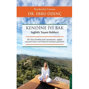 Kendine İyi Bak;Sağlıklı Yaşam Rehberi