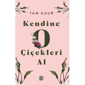 Kendine  O  Çiçekleri Al