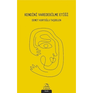 Kendini Varedebilme Etiği