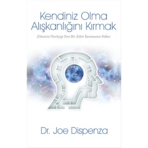 Kendiniz Olma Alışkanlığını Kırmak