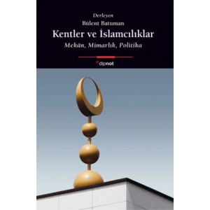 Kentler Ve İslamcılıklar