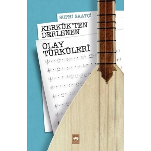 Kerkükten Derlenen Olay Türküleri