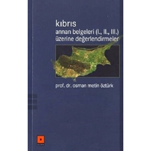 Kıbrıs Annan Belgeleri (1. 2. 3.) Üzerine Değerlendirmeler