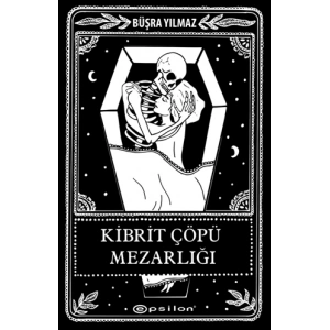 Kibrit Çöpü Mezarlığı (Sert Kapak)