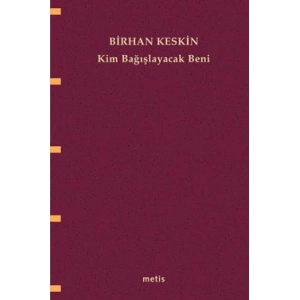 Kim Bağışlayacak Beni