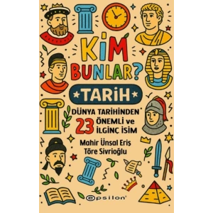 Kim Bunlar? Tarih