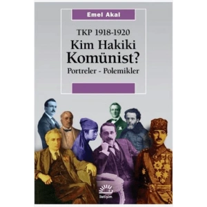 Kim Hakiki Komünist?