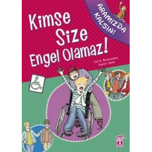 Kimse Size Engel Olamaz!