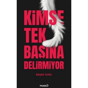 Kimse Tek Başına Delirmiyor
