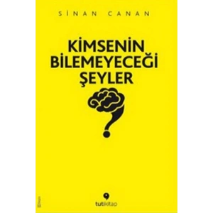 Kimsenin Bilemeyeceği Şeyler