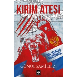 Kırım Ateşi Bir İşgalin Anatomisi
