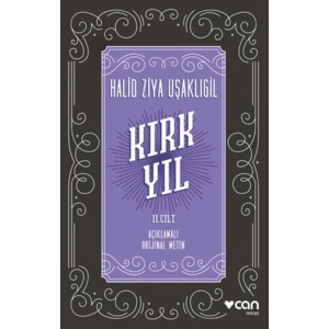 Kırk Yıl: 2. Cilt (Açıklamalı Orijinal Metin)