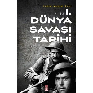 Kısa Birinci Dünya Savaşı Tarihi