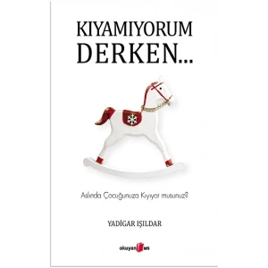 Kıyamıyorum Derken