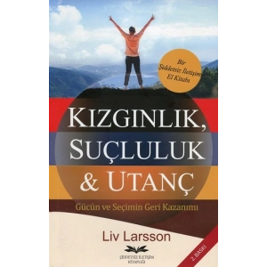 Kızgınlık, Suçluluk & Utanç