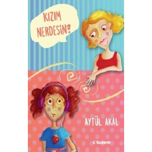 Kızım Nerdesin?
