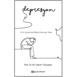 Klinik Uygulamada Bilişsel-Davranışçı Terapi: Depresyon