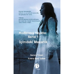 Kodlanmış Hayatlar Serisi 1 - İçimdeki Mezarlık