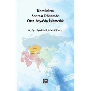Komünizm Sonrası Dönemde Orta Asyada İslamcılık