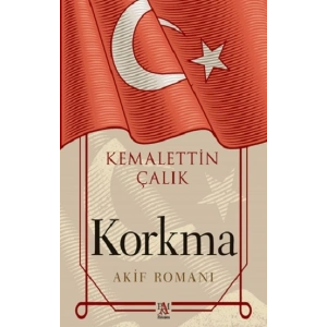 Korkma - Akif Romanı
