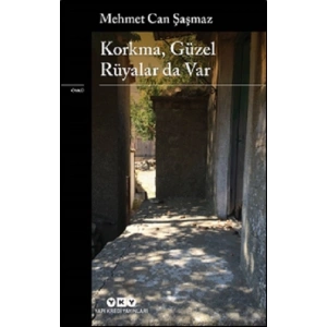 Korkma, Güzel Rüyalar Da Var