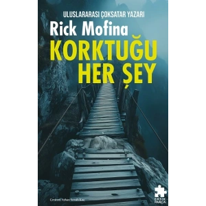 Korktuğu Her Şey