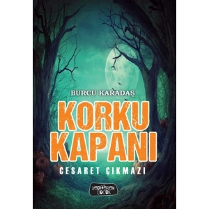 Korku Kapanı – Cesaret Çıkmazı