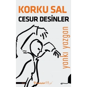 Korku Sal Cesur Desinler