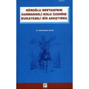 Köroğlu Destanının Harman Delikolu Üzerine