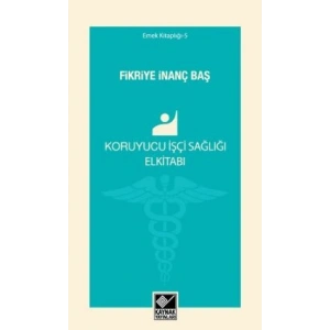Koruyucu İşçi Sağlığı Elkitabı