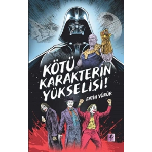 Kötü Karakterin Yükselişi
