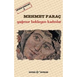Kötüler Mahallesi 2 - Yağmur Bekleyen Kadınlar