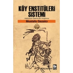 Köy Enstitüleri Sistemi Mezunları Üzerine Bir Araştırma