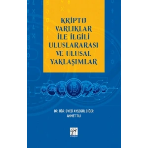 Kripto Varlıklar İle İlgili Uluslararası ve Ulusal Yaklaşımlar