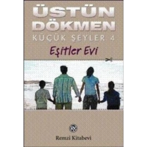 Küçük Şeyler 4 Eşitler Evi