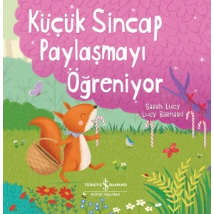 Küçük Sincap Paylaşmayı Öğreniyor