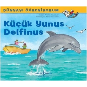 Küçük Yunus Delfinus -  Dünyayı Öğreniyorum