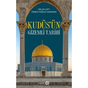 Kudüsün Gizemli Tarihi