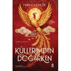 Küllerimden Doğarken
