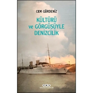 Kültürü ve Görgüsüyle Denizcilik