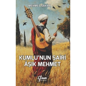 Kumlu’nun Şairi Aşık Mehmet