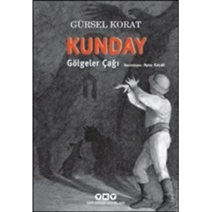 Kunday Gölgeler Çağı