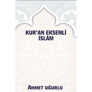 Kuran Eksenli İslam