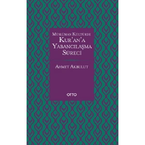 Kur’an’a Yabancılaşma Süreci
