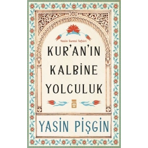 Kuran’ın Kalbine Yolculuk