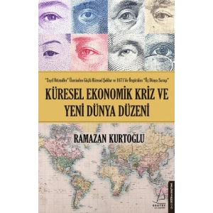 Küresel Ekonomik Kriz Ve Yeni Dünya Düzeni