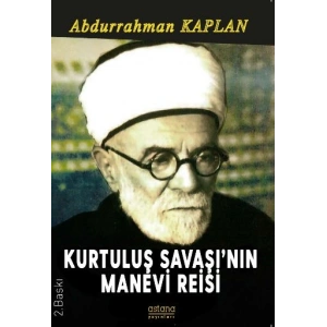 Kurtuluş Savaşının Manevi Reisi
