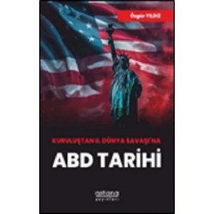 Kuruluştan II. Dünya Savaşı’na ABD Tarihi